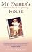 My Father's House: A Memoir of Incest and of Healing
