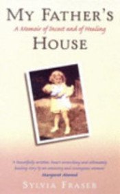 My Father's House: A Memoir of Incest and of Healing