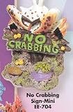 RESIN ORNAMENT - NO CRABBING SIGN - MINI
