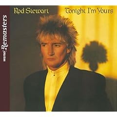 Rod Stewart Tonight I'm Yours lyrics