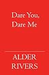 Dare You, Dare Me