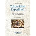 Yukon River Expedition: 3200 km mit dem Kanu durch die Wildnis Alaskas