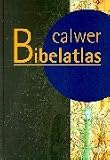 Calwer Bibelatlas - Wolfgang Zwickel
