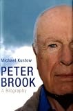 Peter Brook: A Biography