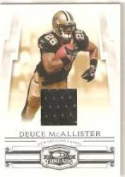 2007 Donruss Threads Jerseys #28 Deuce McAllister - New Orleans Saints (Piece of Authentic Game-Worn Jersey - Serial #d to 250) (Football Cards)