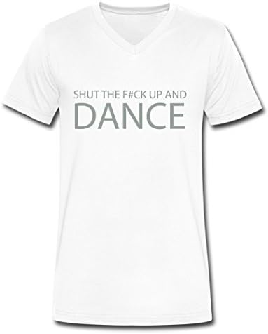 GrayGirl Shut The F Ck Up And Dance for Men's T-shirt White L