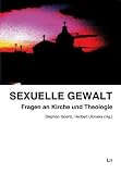 Produkt-Bild: Sexuelle Gewalt: Fragen an Kirche und Theologie