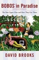 Bobos In Paradise: The New Upper Class And How They Got There [bargain Price]