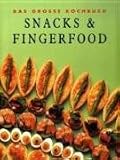Das gro�e Kochbuch Snacks & Fingerfood