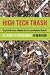 High Tech Trash: Digital Devices, Hidden Toxins and Human Health