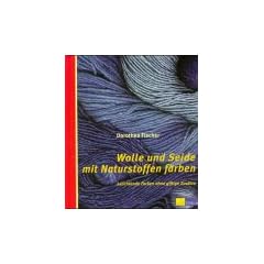 Wolle und Seide mit Naturstoffen f�rben