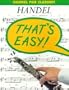 Handel for Clarinet (That's Easy Series)