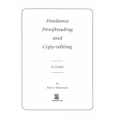 Freelance Proofreading and Copy-editing: A Guide