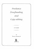 Freelance Proofreading and Copy-editing: A Guide