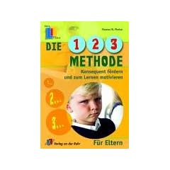 Die 1-2-3 Methode f�r Eltern. Konsequent f�rdern und zum Lernen motivieren