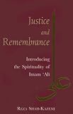 Justice and Remembrance: Introducing the Spirituality of Imam Ali