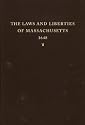 The Laws and Liberties of Massachusetts: Reprinted from the Unique Copy of the 1648 Edition in the Henry E. Huntington Library
