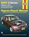 BMW 3-Series 2006 thru 2010: 325i, 325xi, 330i, 330xi (2006), 328i, 328xi (2007 thru 2010) (Haynes Repair Manual)