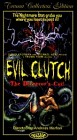 Evil Clutch [VHS]