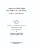 Developing Technologies for Early Detection of Breast Cancer: A Public Workshop Summary
