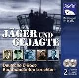 Produkt-Bild: J&auml;ger und Gejagte - Deutsche U-Boot-Kommandanten berichten