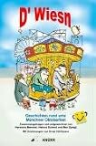 Produkt-Bild: D'Wiesn. Geschichten rund ums M&uuml;nchner Oktoberfest