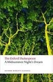 The Oxford Shakespeare: A Midsummer Night's Dream (The Oxford Shakespeare: Oxford World's Classics)