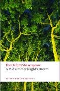 The Oxford Shakespeare: A Midsummer Night's Dream (Oxford World's Classics)