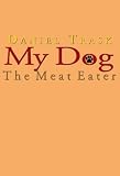 Search : My Dog, the Meat Eater