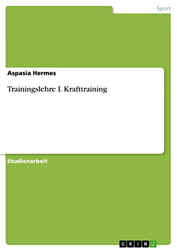 Trainingslehre I. Krafttraining (German Edition)