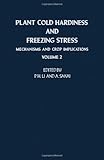 Plant cold hardiness and freezing stress : mechanisms and crop implications : volume 2