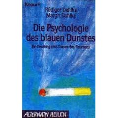 Die Psychologie des blauen Dunstes. Be-Deutung und Chance des Rauchens