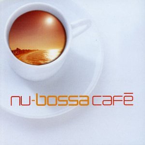 CD-Charts  Search : Nu Bossa Cafe