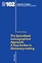 The Specialised Lexiocographical Approach: A Step further in Dictionary-making (Linguistic Insights)
