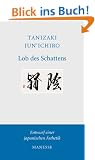 Lob des Schattens: Entwurf einer japanischen �sthetik