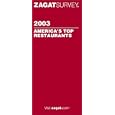 Zagatsurvey 2003 America's Top Restaurants (Zagatsurvey: America's Top Restaurants)