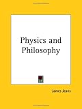 Physics and Philosophy