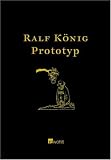 Der Prototyp - Ralf K�nig