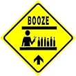 BOOZE AHEAD ZONE bar alcohol party joke sign