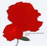 Rose - Maximilian Hecker