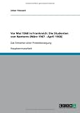 Vor Mai 1968 in Frankreich: Die Studenten von Nanterre (M�rz 1967 - April 1968)