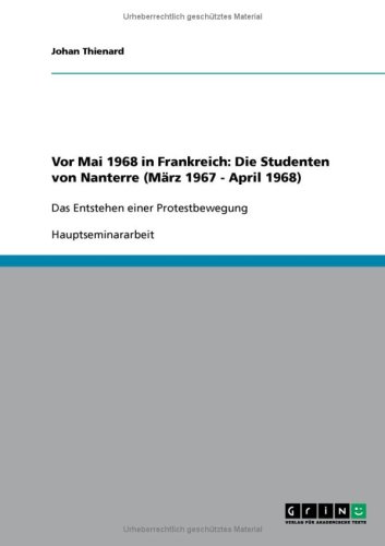 Vor Mai 1968 in Frankreich: Die Studenten von Nanterre (M�rz 1967 - April 1968)