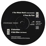 ENDEMIC VOID / THE WHOLE WORLD / TURN DA TIDE