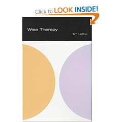 Wise Therapy: Philosophy for Counsellors (The School of Psychotherapy & Counselling)
