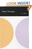 Wise Therapy: Philosophy for Counsellors (The School of Psychotherapy & Counselling)