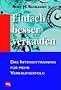 Einfach besser verkaufen. Das Intensivtraining f�r mehr Verkaufserfolg.