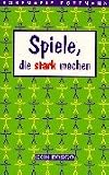 Spiele, die stark machen