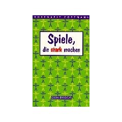 Spiele, die stark machen