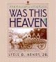 Was This Heaven?: A Self-Portrait of Iowa on Early Postcards (Bur Oak Book)