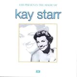 Click for more about Kay Starr: EMI Presents the Magic of Kay Starr.